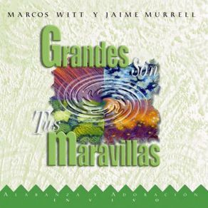 Download track Mi Alma Tiene Sed Marcos Witt, Jaime Murrell