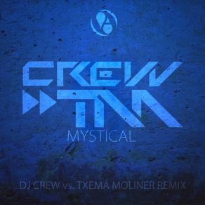 Download track Mystical (DJ Crew Vs. Txema Moliner Remix) TM