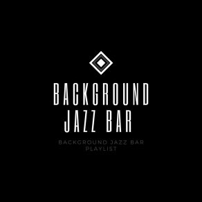 Download track Bar Jazz Cafe Background Jazz Bar