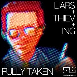 Download track Taken Back To Us Liars Thieving