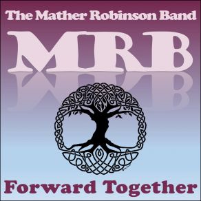 Download track Forward Together The Mather Robinson Band