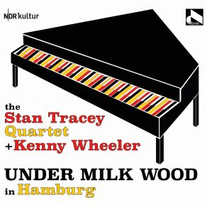 Download track I Lost My Step In Nantucket Kenny Wheeler, The Stan Tracey Quartet, Stan Tracey