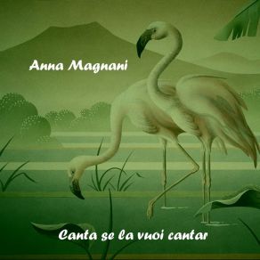 Download track Canta Se La Vuoi Cantar Anna Magnani