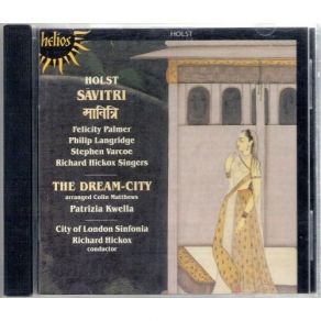 Download track 15. Savitri Is It Thou? Gustav Holst