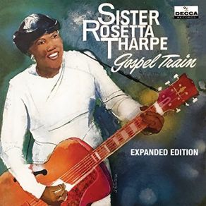 Download track My Journey To The Sky Sister Rosetta Tharpe