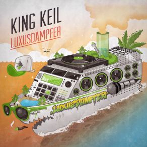 Download track Luxusdampfer King KeilJonesmann, Lakmann, Smexer, Gregpipe