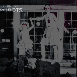 Download track I Adore We Are Not Robots