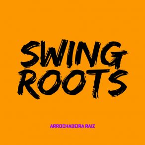 Download track Hoje É Baile Da Comunidade Swing Roots