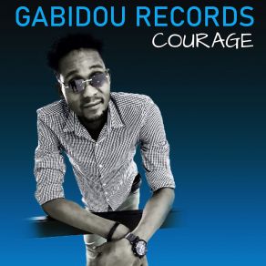 Download track Courage Gabidou Records