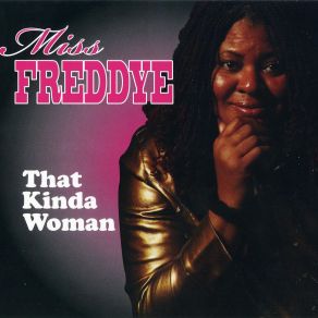 Download track That Kinda Woman Miss Freddye