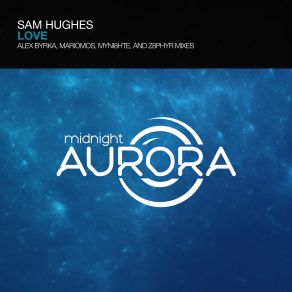 Download track Love (Alex Byrka Remix) Sam Hughes