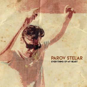 Download track Everything Of My Heart (Extended Mix) Parov Stelar