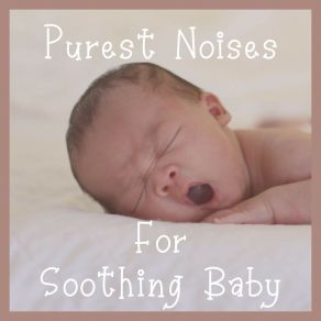 Download track Calm Your Baby To Sleep, Pt. 8 White Noise Baby Sleep