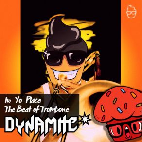 Download track The Beat Of Trombone (Original Mix) Dynamite