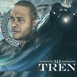 Download track Mi Tren John Jay