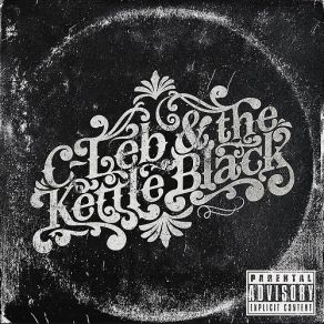 Download track Hott Mess Black Kettle, C-Leb