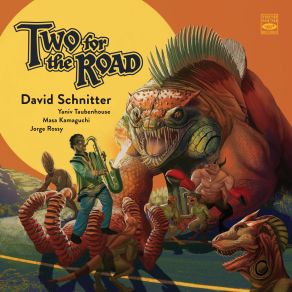 Download track Two For The Road David Schnitter