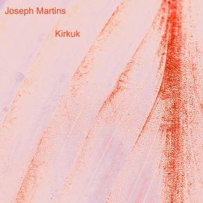 Download track Kirkuk Joseph Martins