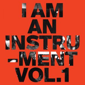 Download track Part IV I Am An Instrument