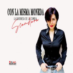 Download track Con La Misma Moneda (Cover) SCANDARA La Baronesa De La Cumbia