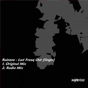 Download track Last Freaq Out (Original Mix) Rainzee