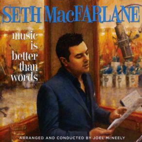 Download track Music Is Better Than Words Seth MacFarlane