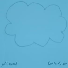 Download track Lost In The Air Gold Record