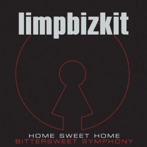 Download track Home Sweet Home / Bittersweet Symphony Limp Bizkit