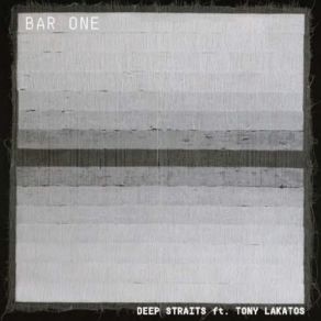 Download track Bar One Tony Lakatos, Deep Straits