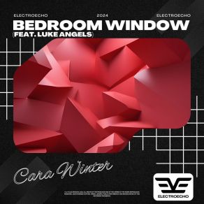 Download track Bedroom Window (Radio Edit; Feat. Luke Angels) Luke Angels