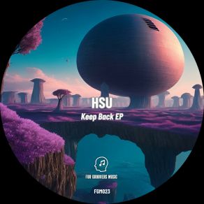 Download track Keep Forward (Original Mix) HSU