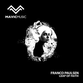 Download track Leap Of Faith (Original Mix) Franco Paulsen