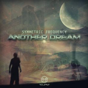 Download track Another Dream (Original Mix) Symmetric Frequency