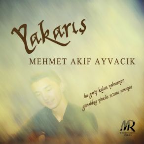 Download track Yasamak Mehmet Akif Ayvacık