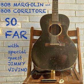 Download track Outrage And Inrage Bob Margolin, Bob Corritore