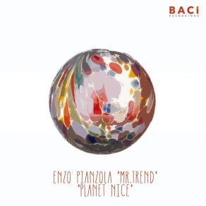 Download track Planet Nice (B Side Mix) Enzo Pianzola Mr. Trend