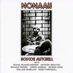 Download track Improvisation 1 Anthony Braxton, George Lewis, Henry Threadgill, Roscoe Mitchell, Muhal Richard Abrams, Malachi Favors, Joseph Jarman, Wallace McMillan