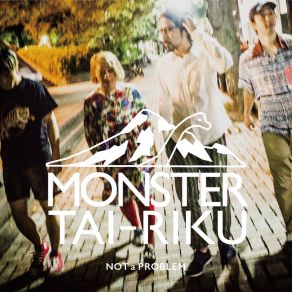 Download track 問題ない MONSTER TAI-RIKU