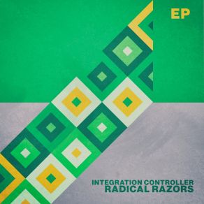 Download track Integration Controller (Missing Control Mix) Radical Razors