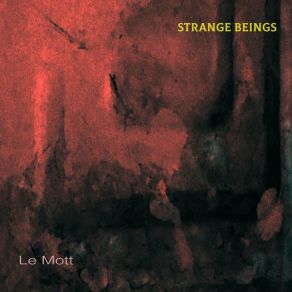 Download track Strange Beings Le Mott