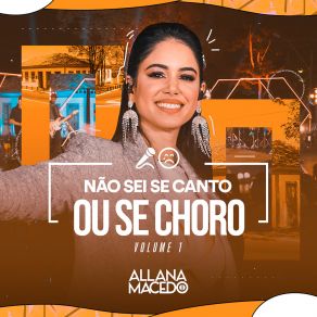 Download track Te Amo Cada Vez Mais / Se É Amor Não Sei (Ao Vivo) Allana Macedo