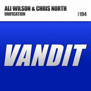 Download track Unification' Radio Edit Chris North, Ali Wilson