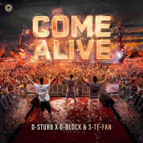 Download track Come Alive (Extended Mix) D - Block & S - Te - Fan