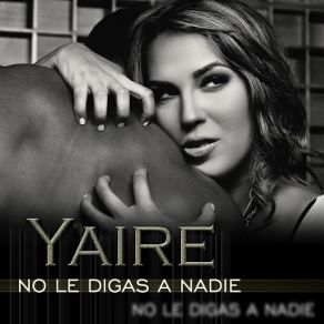 Download track No Le Digas A Nadie Yaire