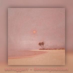 Download track Decomposition Sshuggarr