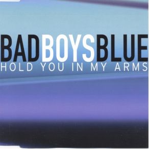 Download track Hold You In My Arms (Extended Girl'S Rap) Bad Boys Blue