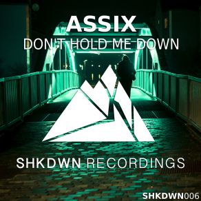 Download track Don't Hold Me Down (Extended Mix) Assix