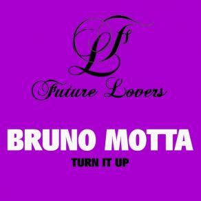 Download track Turn It Up (Dub Mix) Bruno Motta