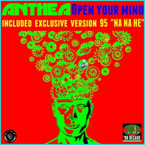 Download track Open Your Mind (NA Na He 95 Version) Anthea