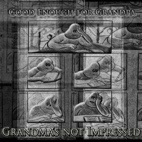 Download track The Dilettante Good Enough For Grandpa